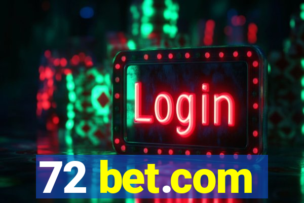 72 bet.com